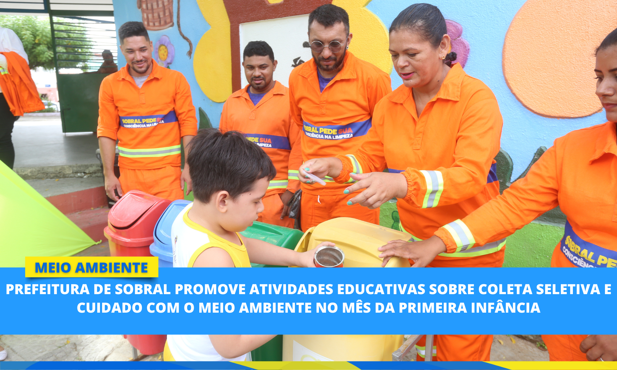 Prefeitura de Sobral promove atividades educativas sobre coleta seletiva e cu...
